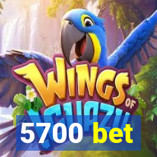 5700 bet